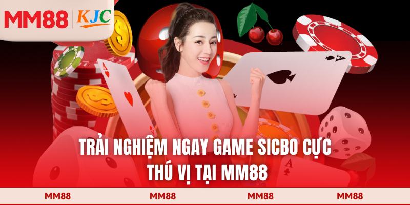 Trải nghiệm ngay game sicbo cực thú vị tại MM88