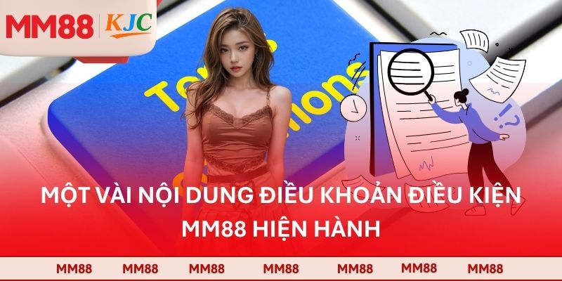 Một vài nội dung điều khoản điều kiện MM88 hiện hành